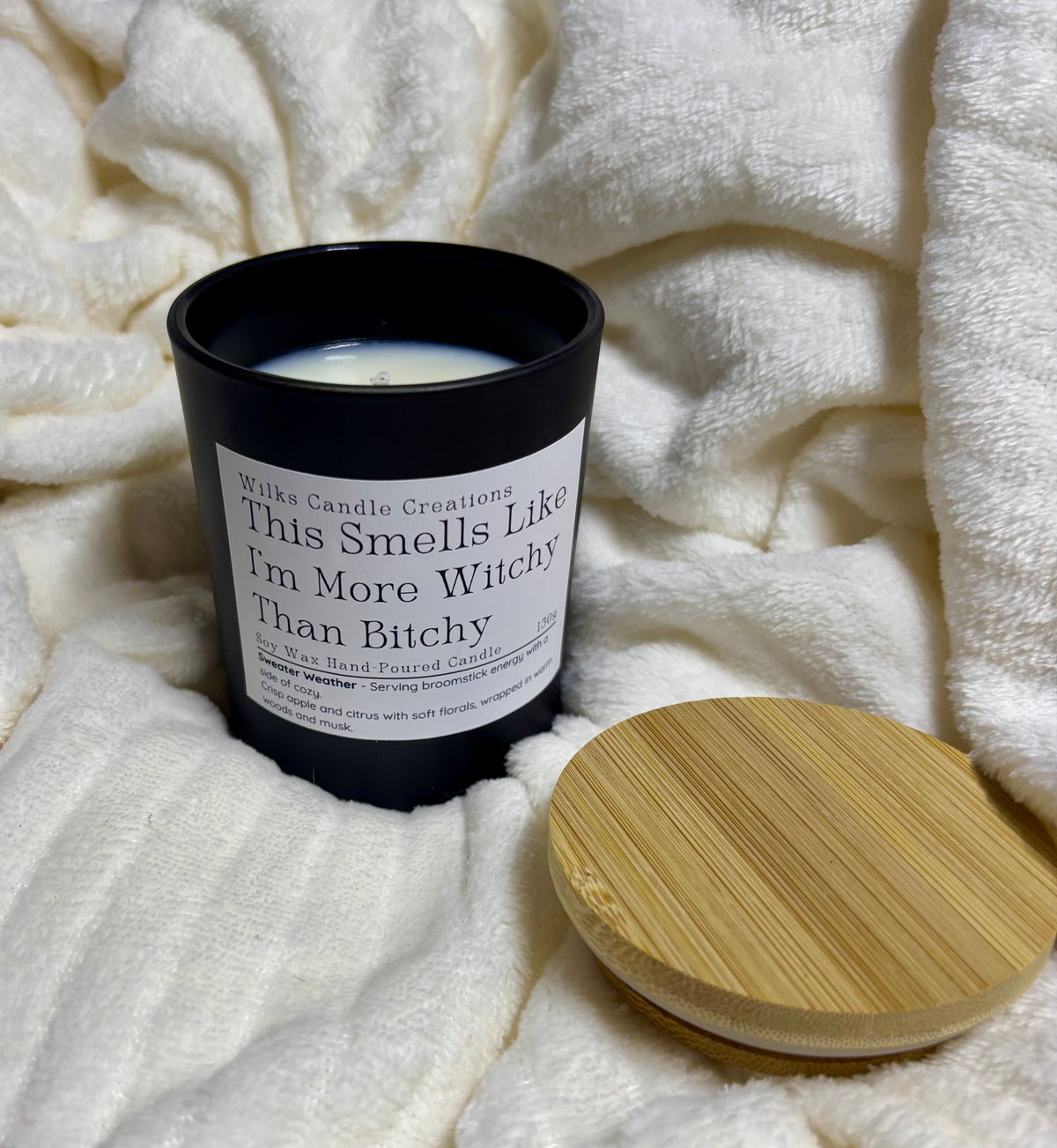 This Smells Like I’m More Witchy Than Bitchy Candle – Sweater Weather